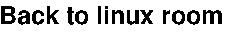 Back to linux room